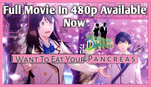 I Want to Eat Your Pancreas Movie Hindi Dubbed Anime Download